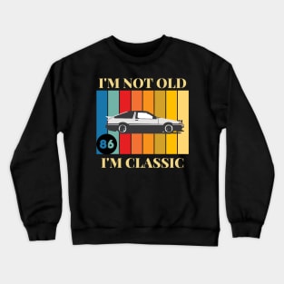 Not old just Classic Crewneck Sweatshirt